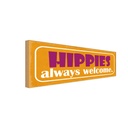 Holzschild 10x27 cm Hippies always welcome Dekoration