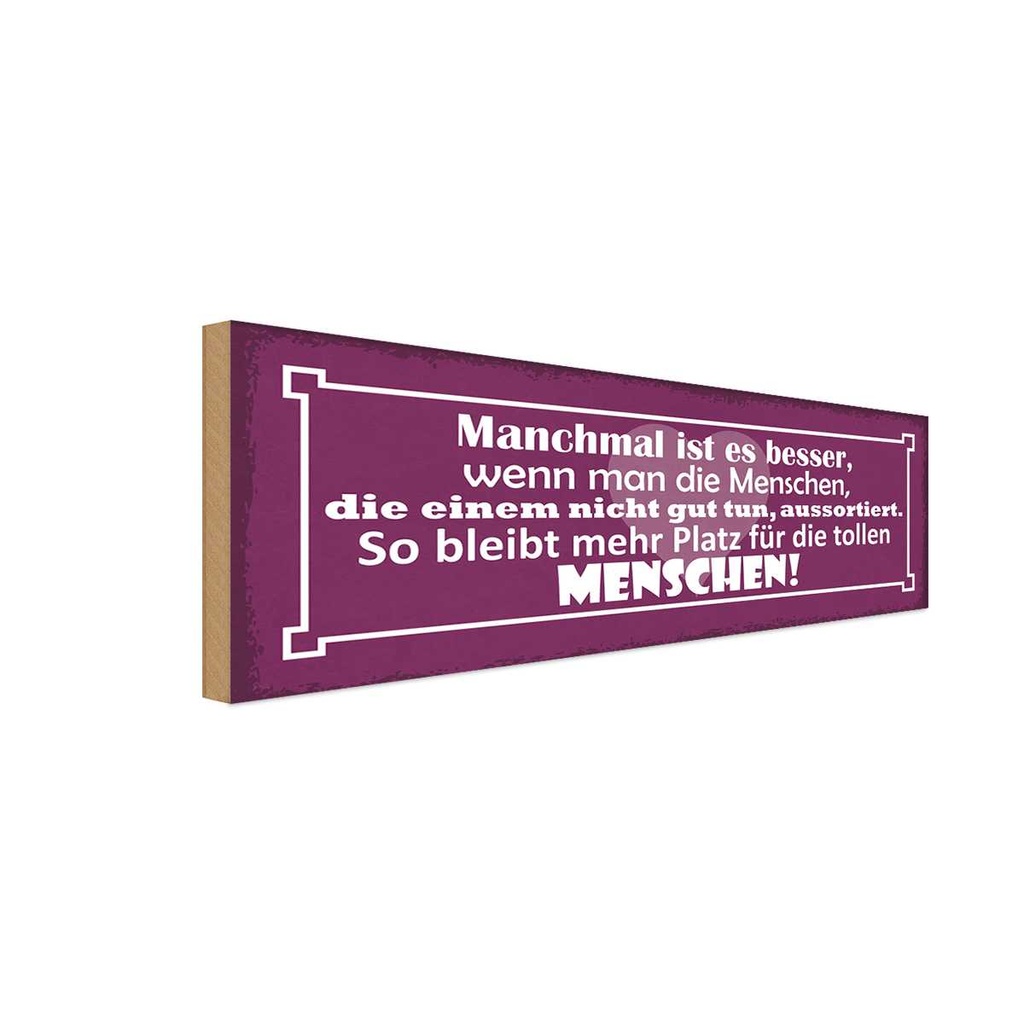 Holzschild 10x27 cm wenn Menschen die nicht gut tun Spruch Zitat