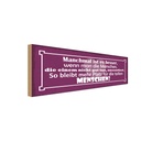 Holzschild 10x27 cm wenn Menschen die nicht gut tun Spruch Zitat
