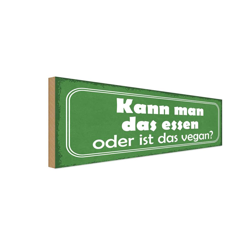Holzschild 10x27 cm kann man das essen oder vegan Dekoration