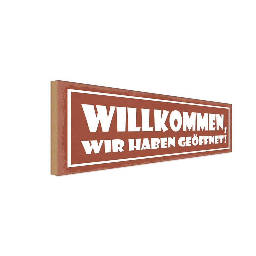 Holzschild 10x27 cm Wilkommen wir haben geöffnet Dekoration