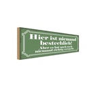 Holzschild 10x27 cm hiser ist niemand bestechlich Dekoration