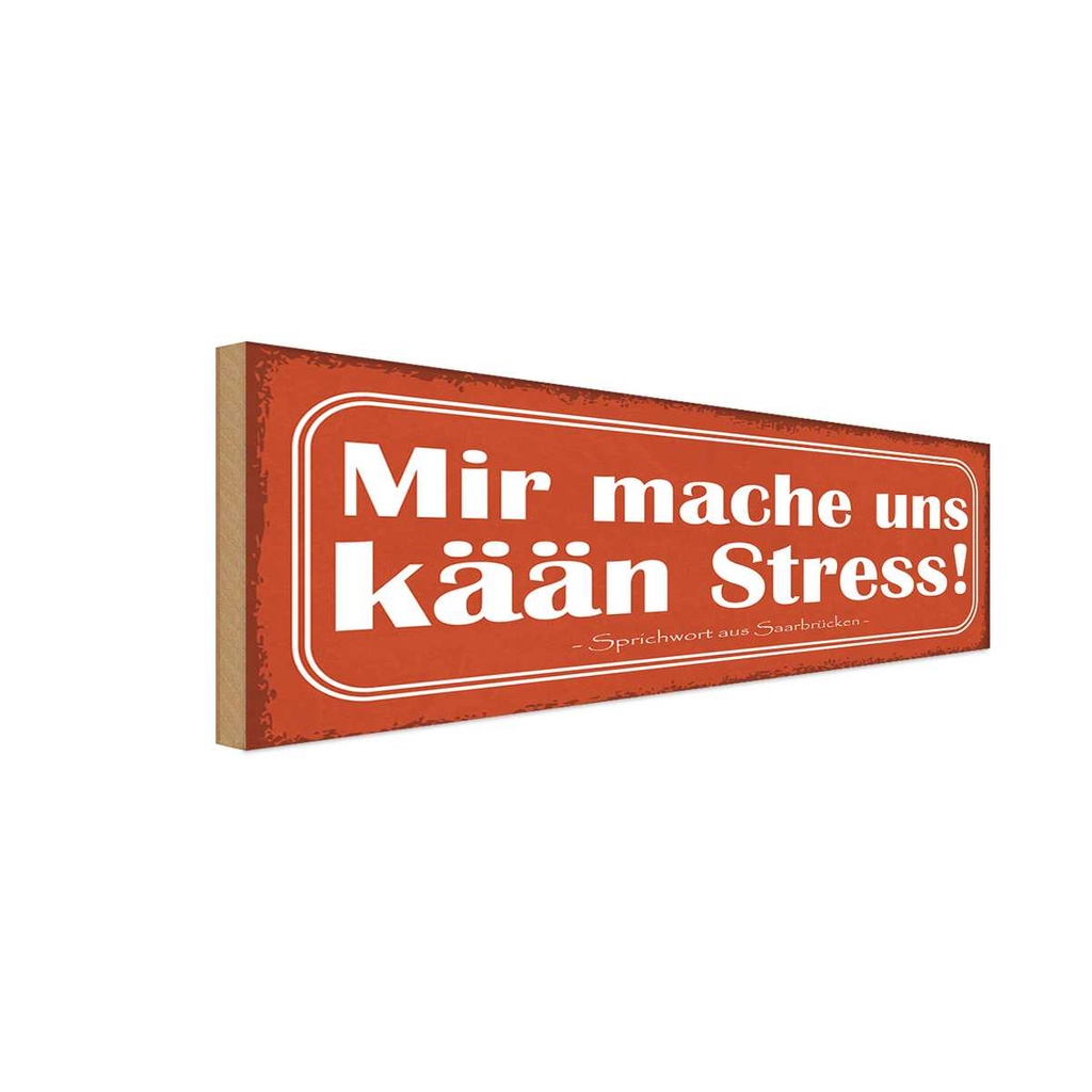 Holzschild 10x27 cm mir mache uns kään Stress Dekoration
