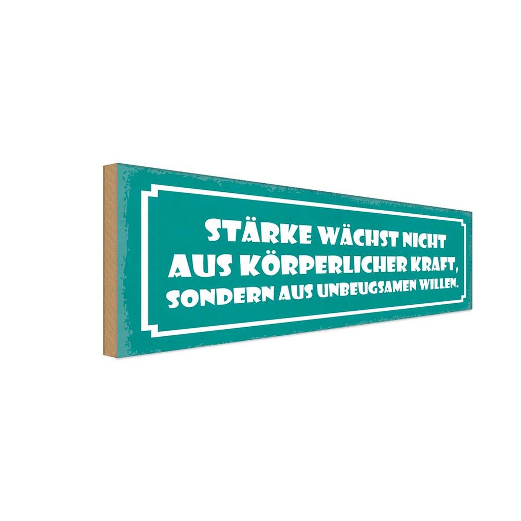 Holzschild 10x27 cm Stärke wächst aus Willen Dekoration