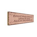 Holzschild 10x27 cm Bauchmuskeln ohne B auch Muskeln