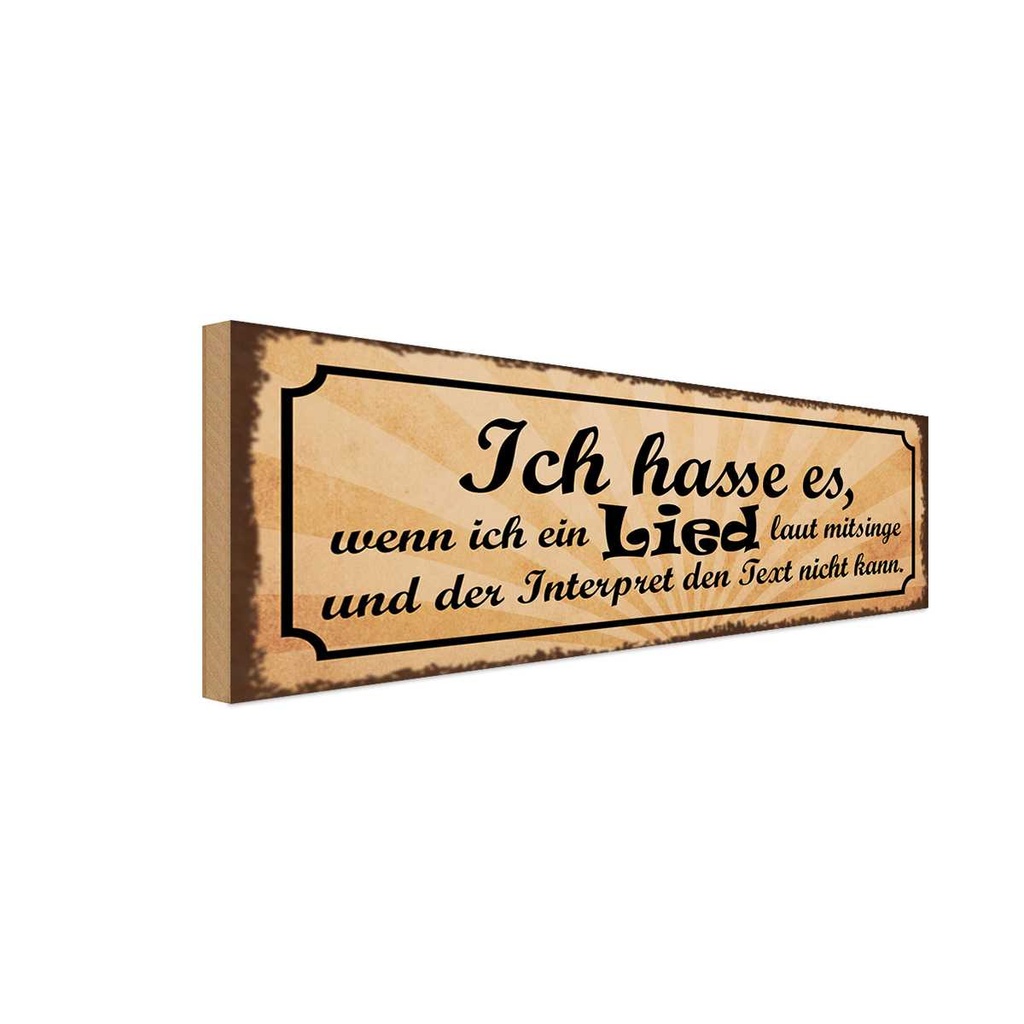 Holzschild 10x27 cm ich hasse es wenn Lied laut Spruch Zitat
