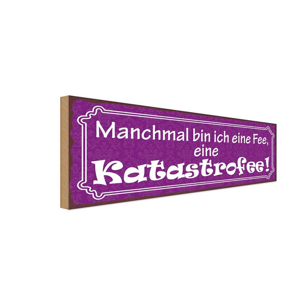 Holzschild 10x27 cm ich bin eine Fee Katastrofee Dekoration
