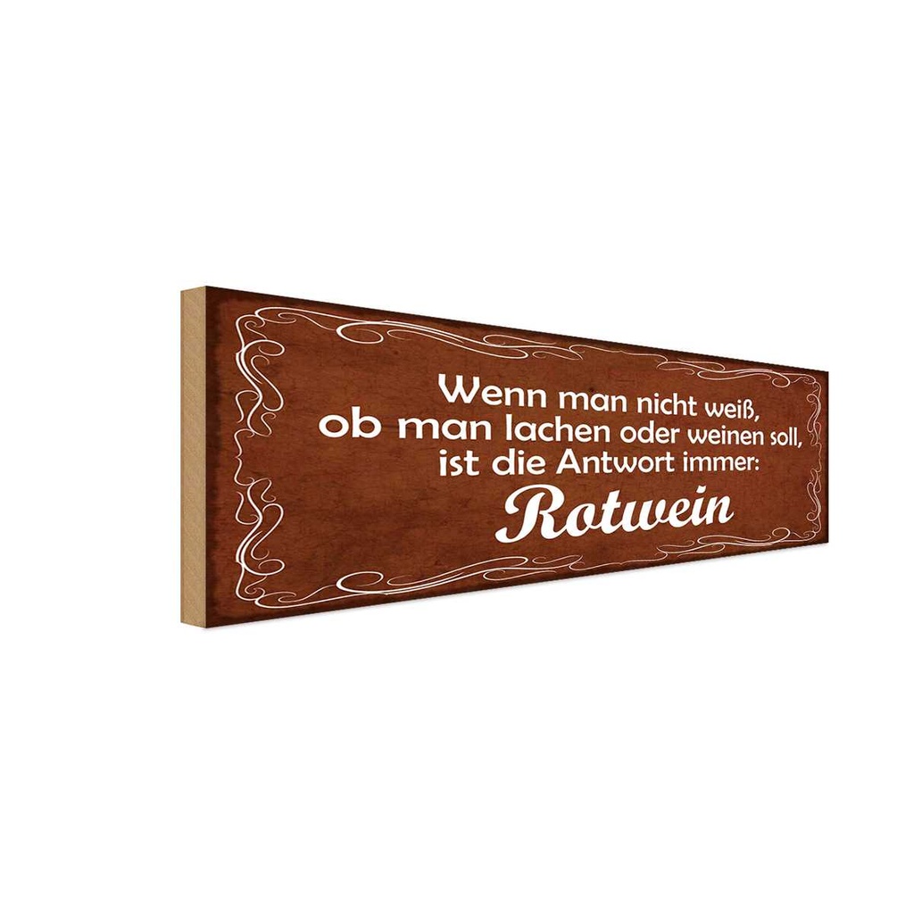 Holzschild 10x27 cm lachen oder weinen Rotwein Dekoration