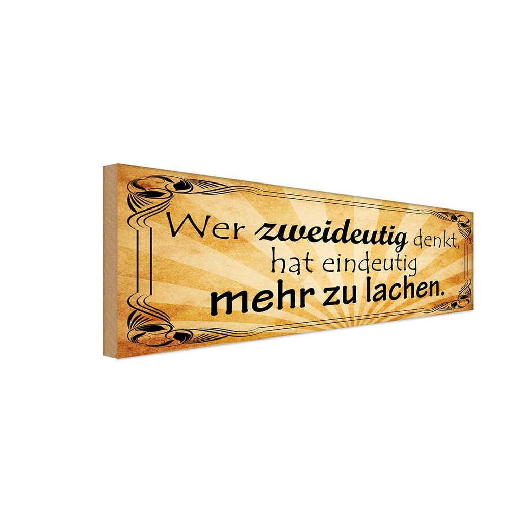 Holzschild 10x27 cm wer zweideutig denkt hat Dekoration
