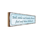 Holzschild 10x27 cm ich stehe mit beiden Beinen Spruch Zitat Fest