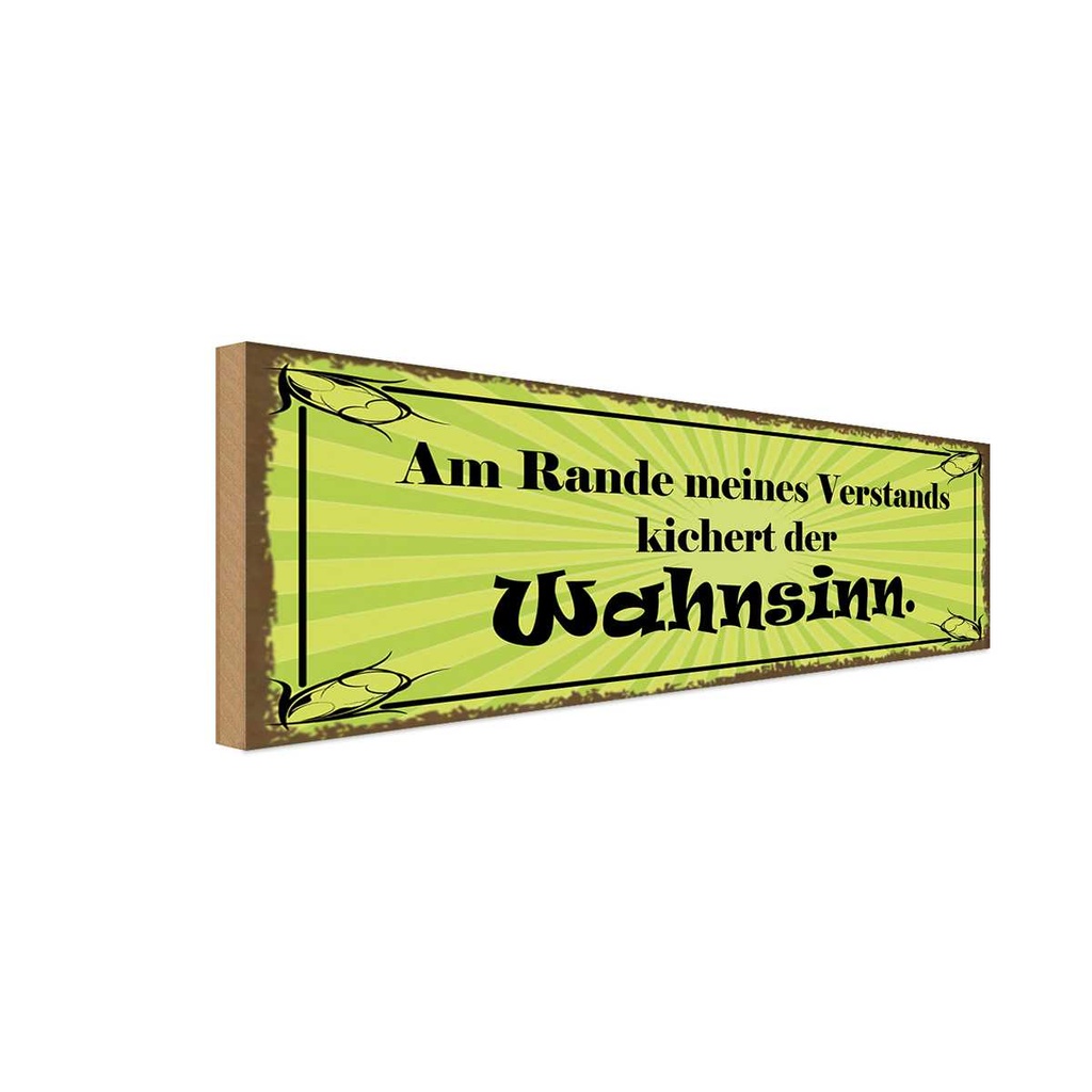 Holzschild 10x27 cm Am Rande Verstands Wahnsinn Dekoration