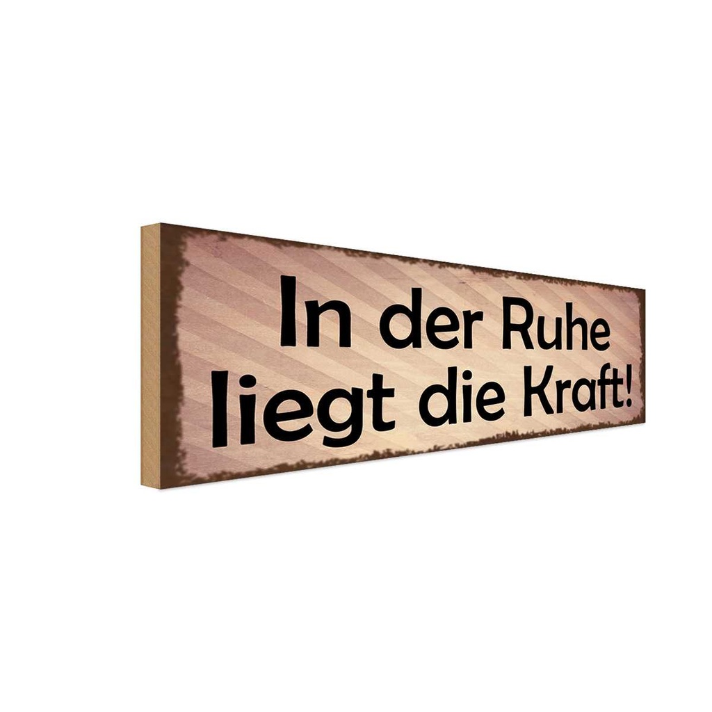 Holzschild 10x27 cm In der Ruhe liegt die Kraft Dekoration