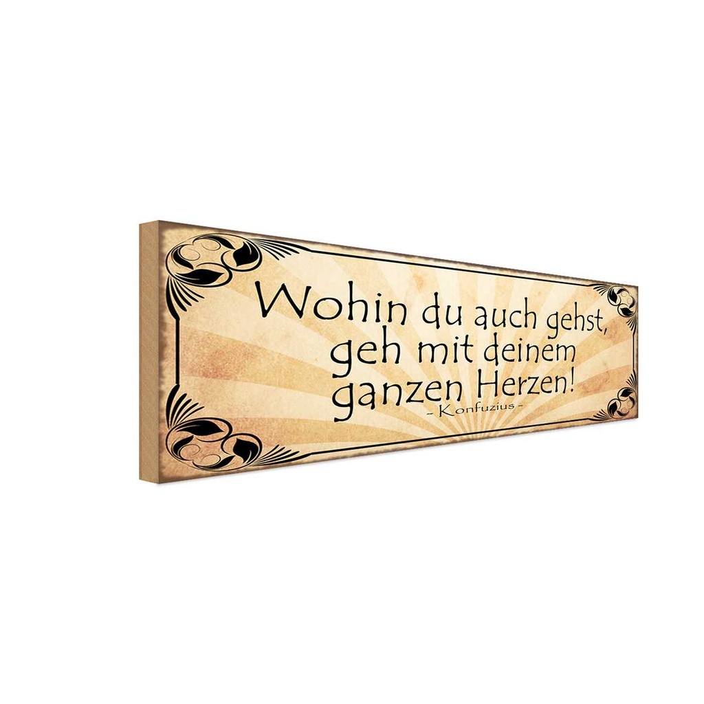 Holzschild 10x27 cm Wohin du gehst geh mit Herzen Dekoration