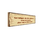 Holzschild 10x27 cm Sei klüger aber sag es nicht Dekoration