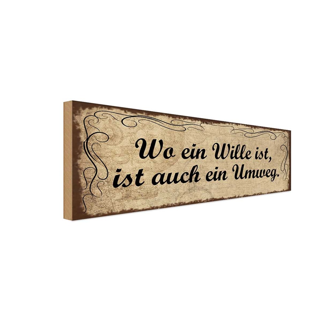 Holzschild 10x27 cm Wo Wille ist auch ein Umweg Spruch Zitat