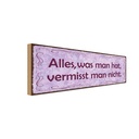 Holzschild 10x27 cm Alles was man hat vermisst nicht