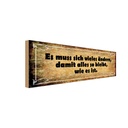 Holzschild 10x27 cm Es muss sich vieles ändern damit Spruch Zitat