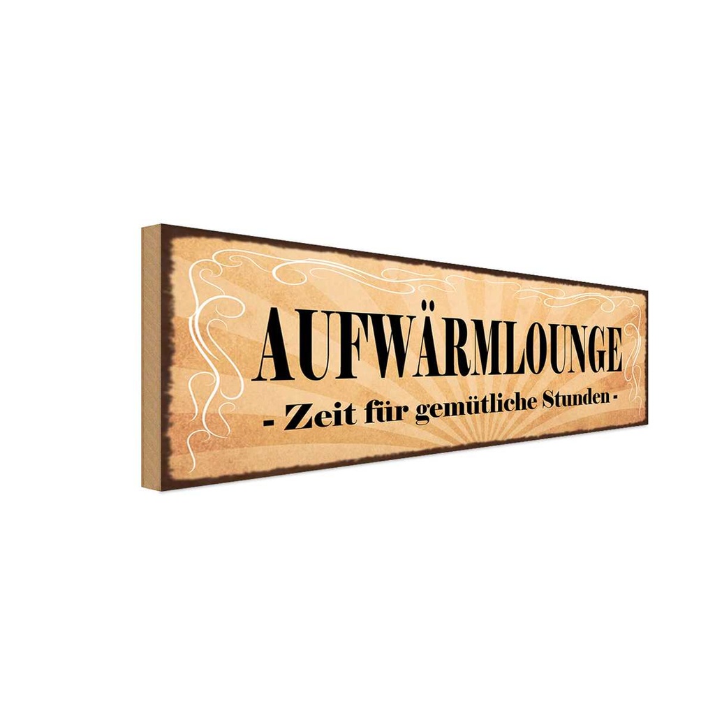 Holzschild 10x27 cm Aufwärmlounge gemütliche Stunden