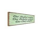 Holzschild 10x27 cm Student Arbeiter Chef Beruf Arbeit