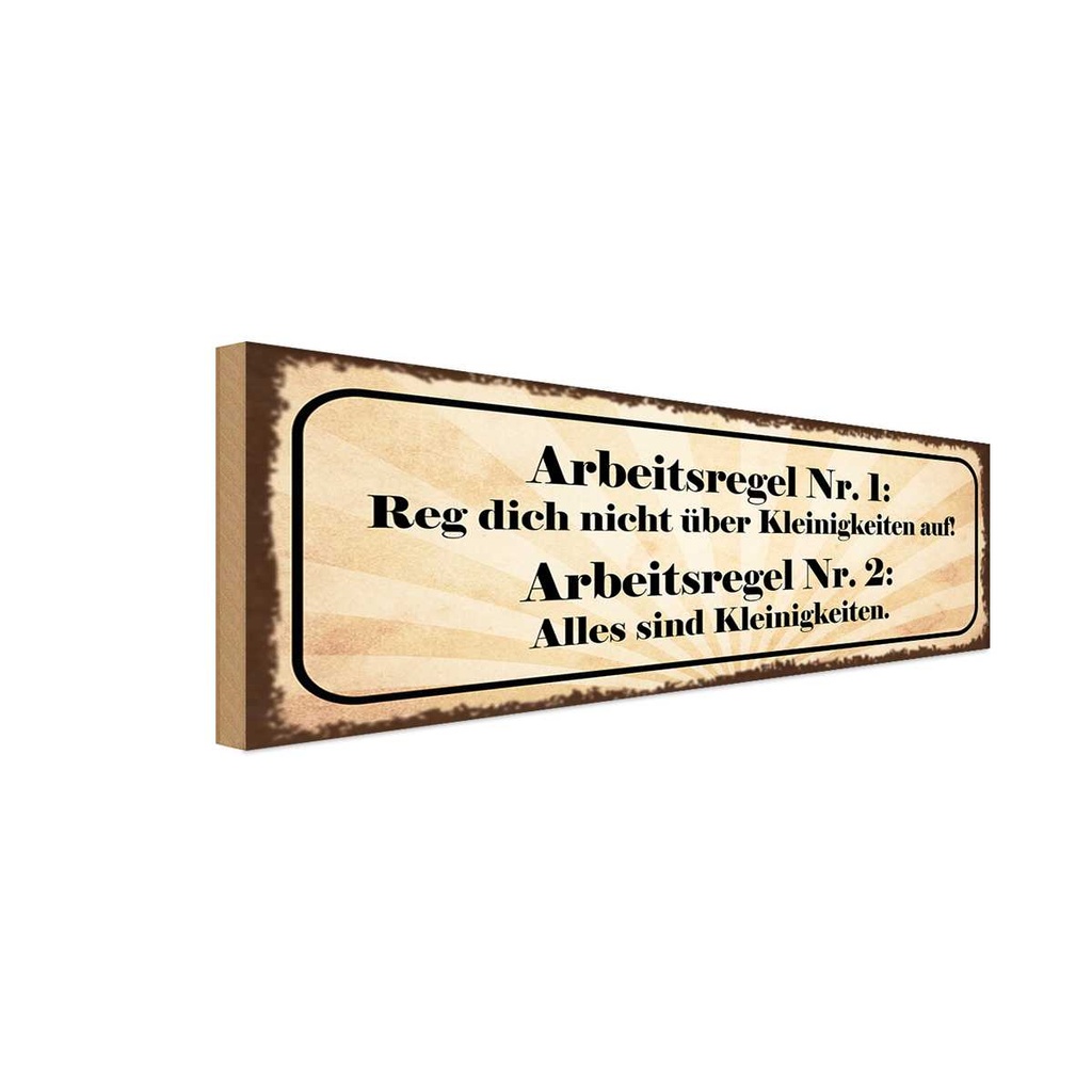 Holzschild 10x27 cm Arbeitsregel Nr.1 reg dich nicht