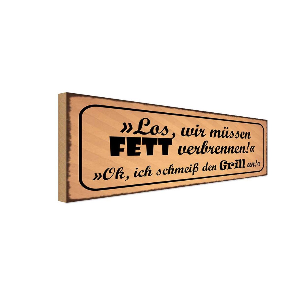 Holzschild 10x27 cm Grill wir müssen Fett verbrennen Essen Trinken
