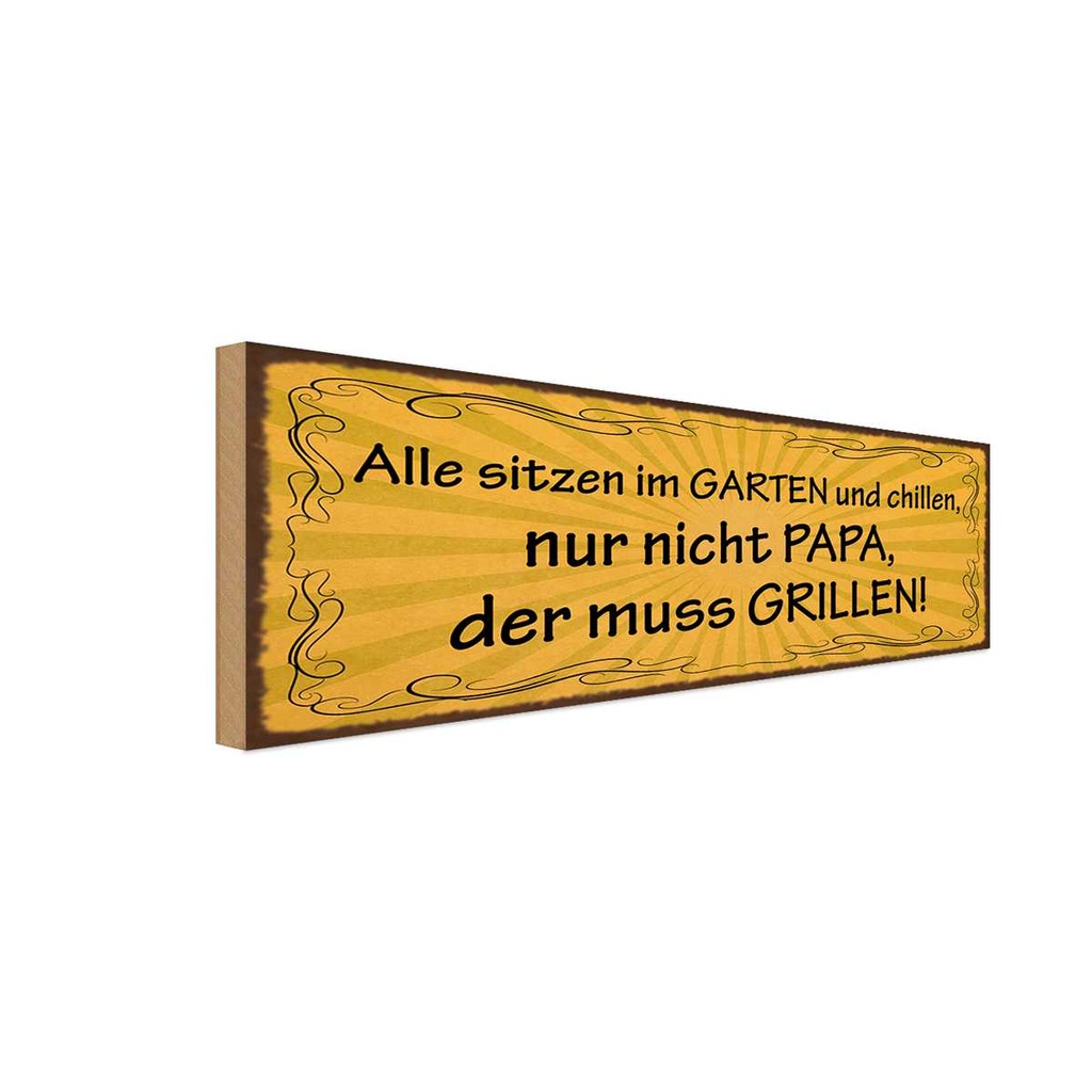 Holzschild 10x27 cm Alle chillen Papa muss grillen