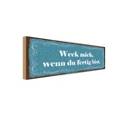 Holzschild 10x27 cm Weck mich wenn du fertig bist Dekoration
