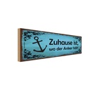 Holzschild 10x27 cm Zuhause ist wo der Anker hält Geschenk
