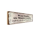 Holzschild 10x27 cm Freunde wenn Stunden wie Minuten Spruch Zitat