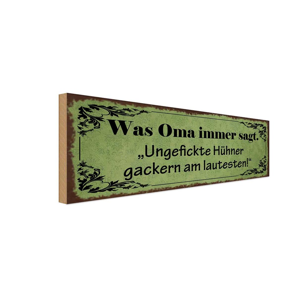 Holzschild 10x27 cm Ungefickte Hühner gackern am Spruch Zitat