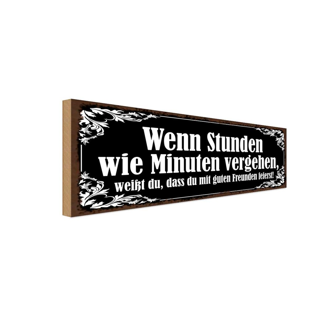 Holzschild 10x27 cm Stunden wie Minuten vergehen Dekoration