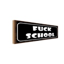 Holzschild 10x27 cm Fuck scholl Dekoration