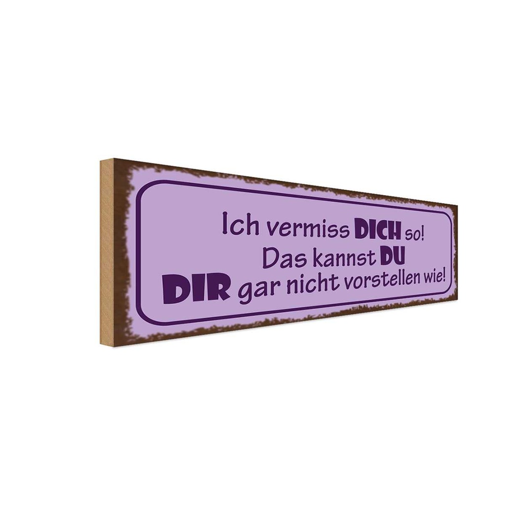 Holzschild 10x27 cm Vermiss dich so nicht vorstellen Spruch Zitat