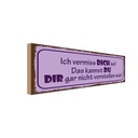 Holzschild 10x27 cm Vermiss dich so nicht vorstellen Spruch Zitat