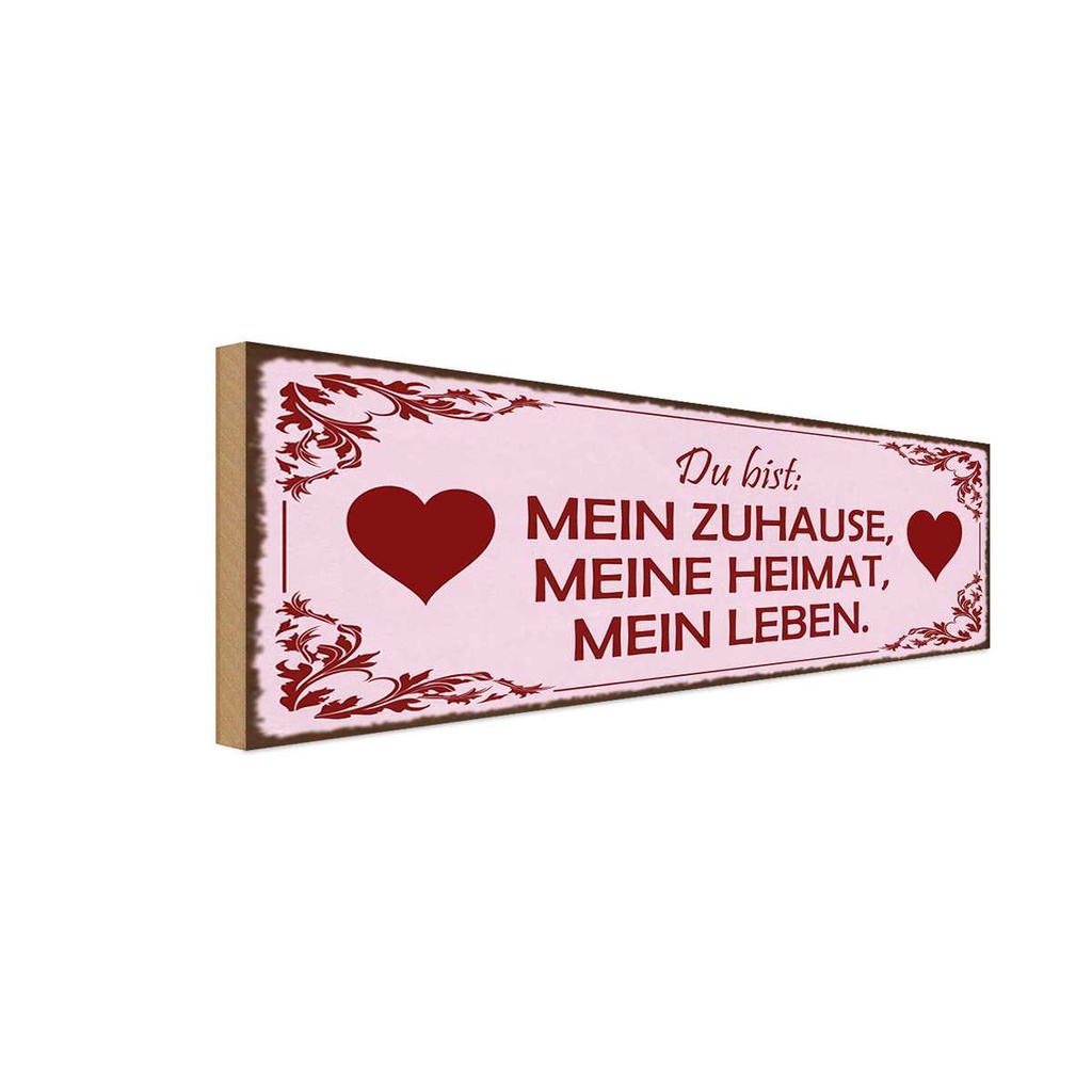 Holzschild 10x27 cm Bist mein Zuhause meine Heimat