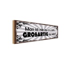 Holzschild 10x27 cm nie zu klein um großartig sein Spruch Zitat