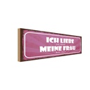 Holzschild 10x27 cm liebe wenn meine Frau Bier holt Spruch Zitat
