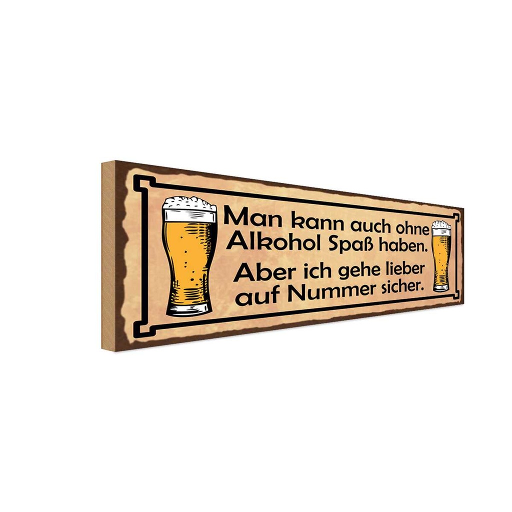 Holzschild 10x27 cm kann auch ohne Alkohol Spass Essen Trinken
