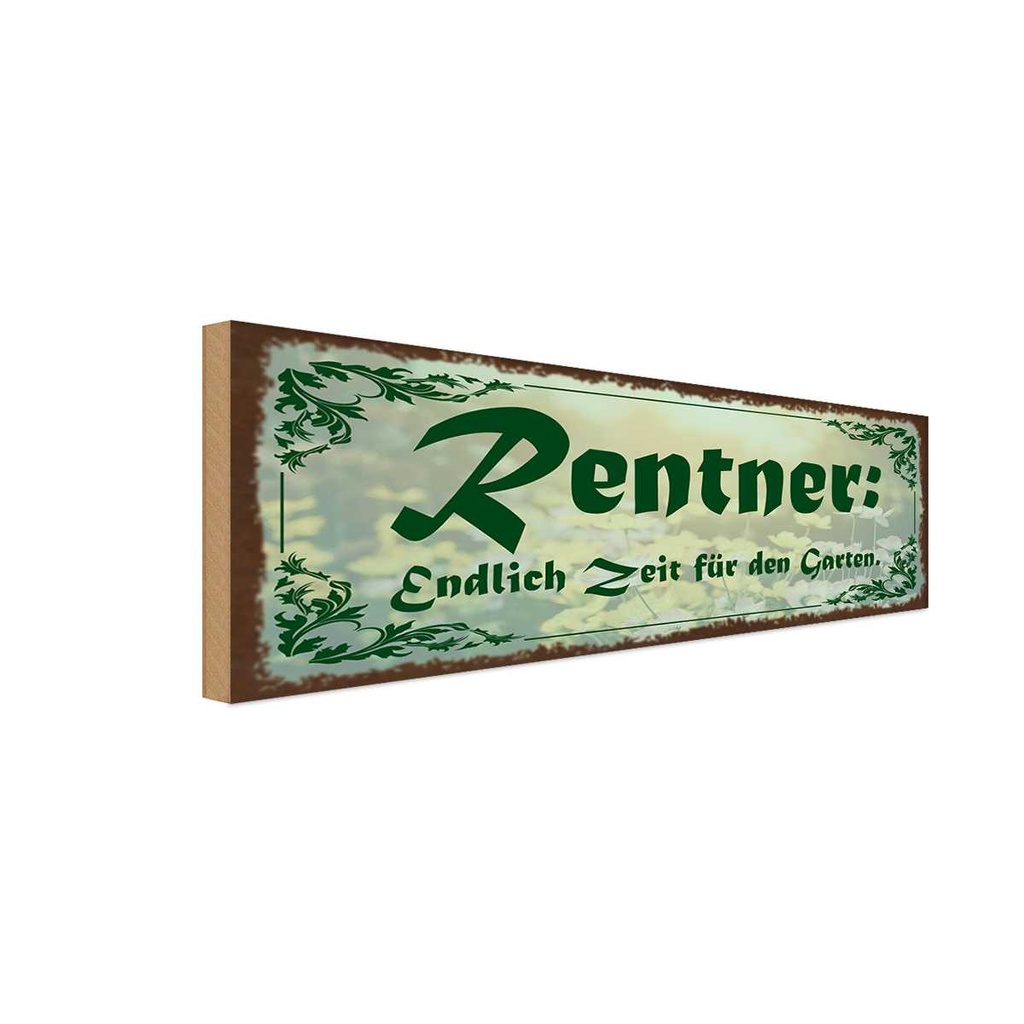 Holzschild 10x27 cm Rentner endlich Zeit für Garten Geschenk