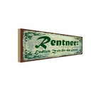 Holzschild 10x27 cm Rentner endlich Zeit für Garten Geschenk