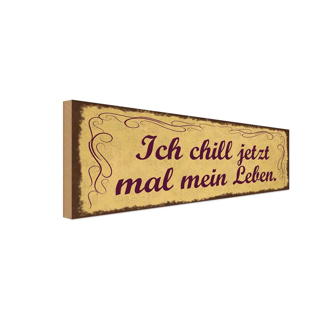 Holzschild 10x27 cm ich chill jetzt mal mein Leben Dekoration