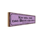 Holzschild 10x27 cm ich will nur das Beste für dich Spruch Zitat