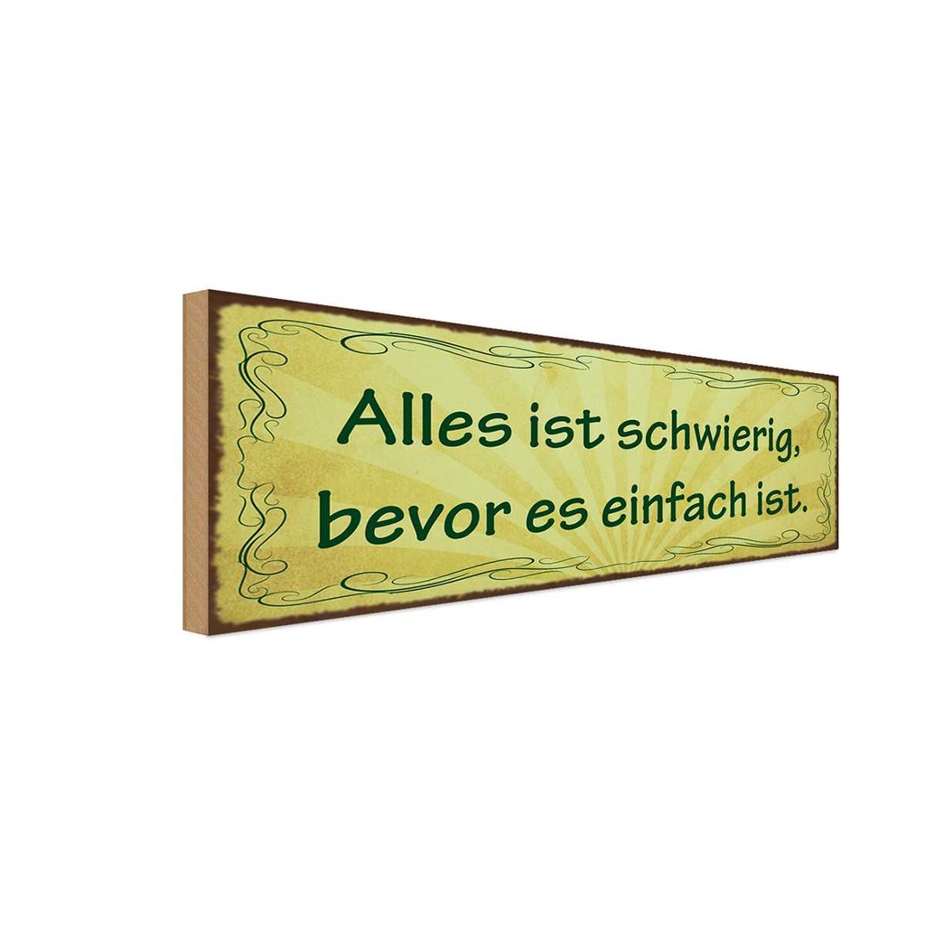 Holzschild 10x27 cm schwierig bevor es einfach ist Dekoration