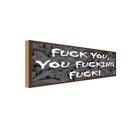 Holzschild 10x27 cm fuck you fucking Dekoration
