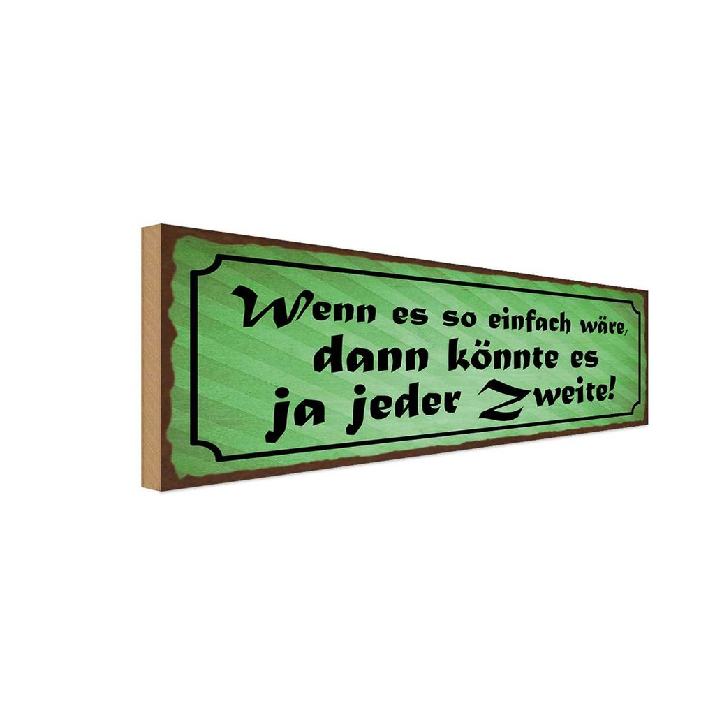 Holzschild 10x27 cm wenn einfach wäre könnte jeder Dekoration