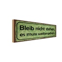 Holzschild 10x27 cm Bleib nicht stehen weitergehen