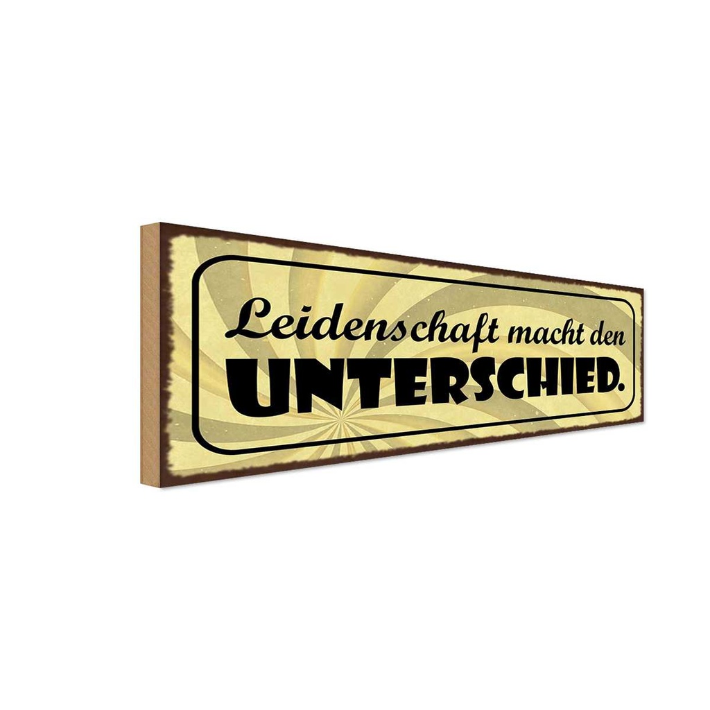 Holzschild 10x27 cm Leidenschaft macht Unterschied Dekoration