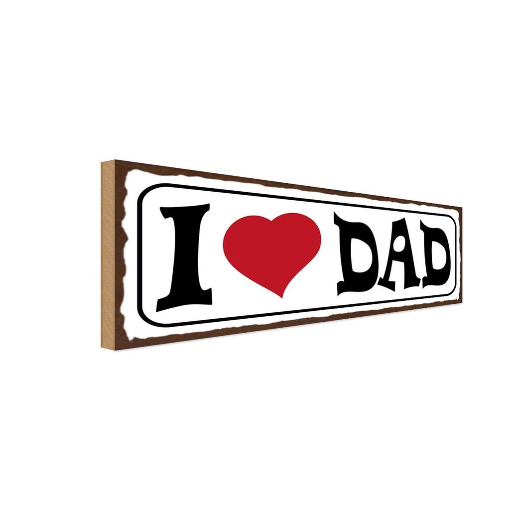 Holzschild 10x27 cm I love Dad Papa Männer Frauen