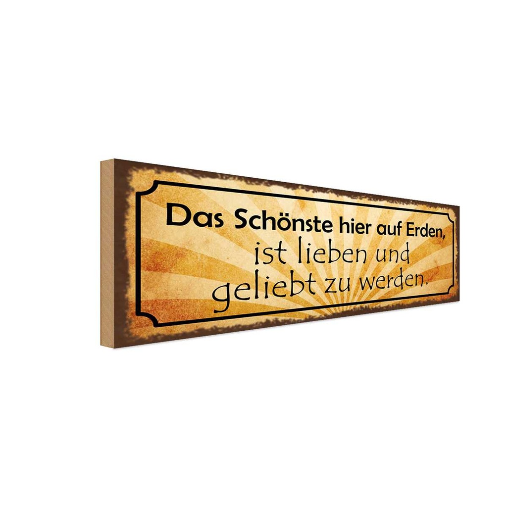 Holzschild 10x27 cm Schönste lieben geliebt werden Dekoration