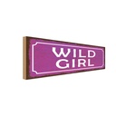 Holzschild 10x27 cm Wild Girl Geschenk